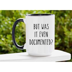 But Was It Even Documented Mug, Funny HR Decor, HR Mug, Gift For HR, Human Resources Gift, Office Humor, Funny Coffee Mu