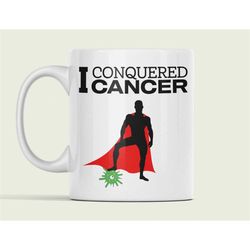 Cancer Survivor Mug, Cancer Survivor Gift, I Conquered Cancer Mug, I Beat Cancer Cup, Dad Cancer Mug, Gift for Him, Canc