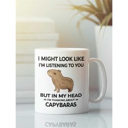 capybara mug, capybara gift, cute animal mug, in my head i'm thinking about capybaras, capybara lover cup, capybara owne