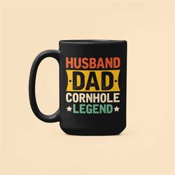 Cornhole Dad Gifts, Husband Dad Cornhole Legend, Dad Corn Hole Mug, Funny Coffee Cup, Cornhole Enthusiast, Birthday Pres