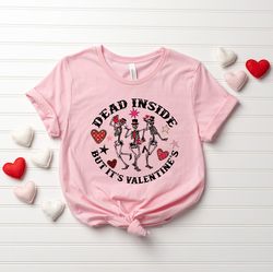 Dancing Skeletons Valentines Day Shirt, When Youre Dead Inside But Its Valentine Shirt, Retro Valentines Day Tshirt, Ske