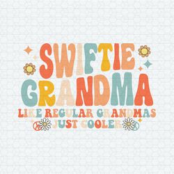 Swiftie Grandma Like Regular Grandmas Just Cooler SVG