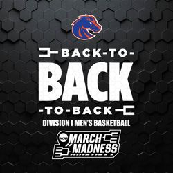 Boise State Broncos 2024 NCAA Mens Basketball Back To Back To Back Svg