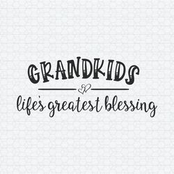 Retro Grandkids Lifes Greatest Blessing SVG