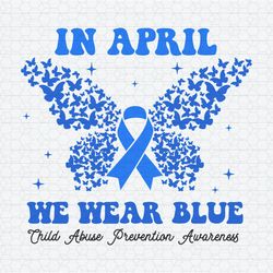 In April We Wear Blue Child Abuse Prevention Awareness SVG