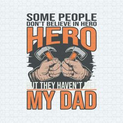 Super Dad Some People Don't Believe In Hero SVG
