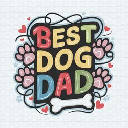 Best Dog Dad Happy Fathers Day SVG