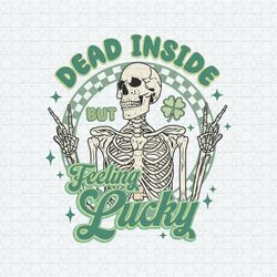Funny Dead Inside But Feeling Lucky SVG
