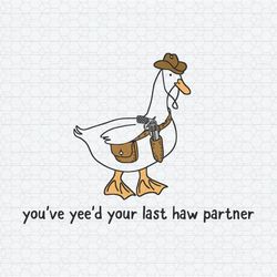 Your Last Haw Partner Cowboy Meme SVG
