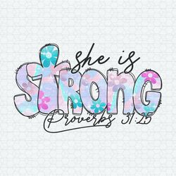 She Is Strong Proverbs Christian Quote PNG