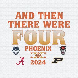 And Then There Were Four Phoenix Mens Basketball SVG