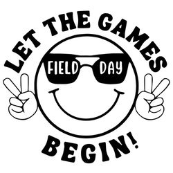Let The Games Begin Field Day 2024 SVG Field Day SVG