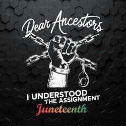 Ancestors I Understood The Assignment Black History SVG