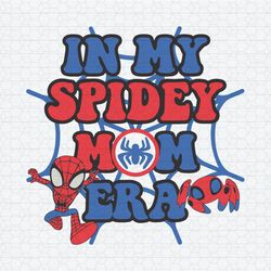 In My Spidey Mom Era Spiderman SVG
