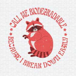Call Me Biodegradable Raccoon Meme SVG