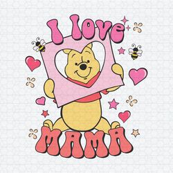 Groovy I Love Mama Winnie The Pooh SVG