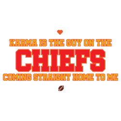 Karma Is The Guy On The Chiefs Taylors Boyfriend Svg File1