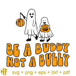 Be A Buddy Not A Bully Svg, Cute Ghost Halloween Svg