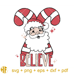 Believe in Santa Claus Svg, Candy Cane Svg, Christmas Svg