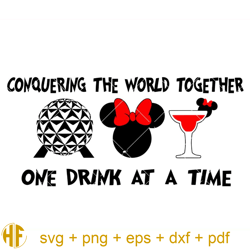 Conquering the World Together One Drink at a Time Svg