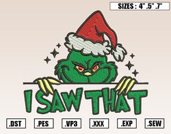 Christmas I Saw That Grinch Santa Embroidery Designs, Christmas Embroidery Design File Instant Download
