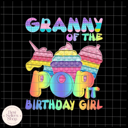 Granny Of The Birthday Girl Pop It Png, Mom Pop It Birthday Girl Png, Birthday Girl Png, Pop It Png,