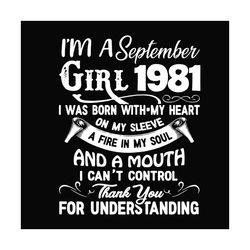 Im A September Girl 1981 Svg, Birthday Svg, September Girl Svg, September 1981 Svg, 1981 Girl Svg, 1981 Birthday Svg, Se