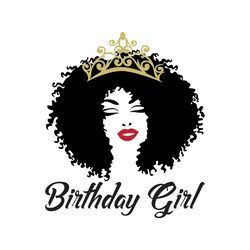 Birthday Girl Black Girl Svg, Birthday Svg, Birthday Girl Svg, Black Girl Svg, Birthday Black Girl, Black Queen Svg, Bir