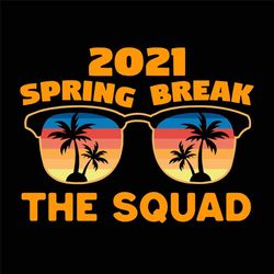 Spring Break 2021 The Squad Svg, Trending Svg, Spring Break Svg, Beach Svg, Sunglassses Svg, Vintage Spring Break, 2021