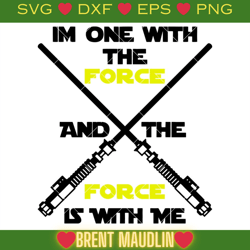 Im One With The Force And The Force Is With Me Svg