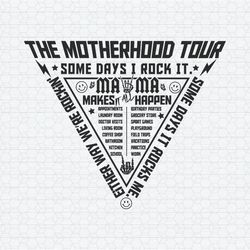 The Motherhood Tour Some Days I Rock It SVG