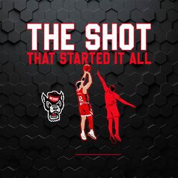 The Shot That Started It All Nc State Basketball SVG