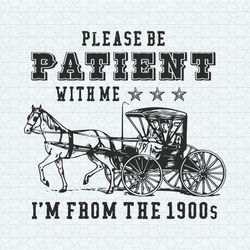 Funny Quotes Please Be Patient With Me SVG