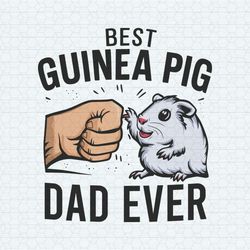 Best Guinea Pig Dad Ever Fist Bump SVG