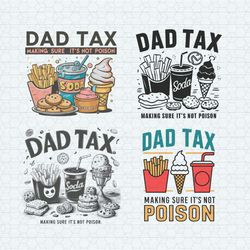Dad Tax Making Sure It's Not Poison SVG PNG Bundle