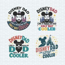 Disney Dad Like A Regular Dad Only Way Cooler SVG Bundle