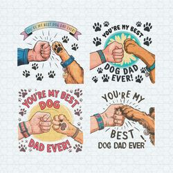 You Are My Best Dog Dad Ever PNG Bundle