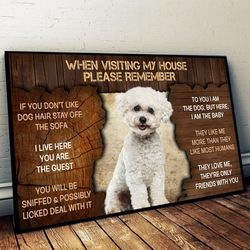 Bichon Frise Please Remember When Visiting Our House Poster, Dog Wall Art, Poster