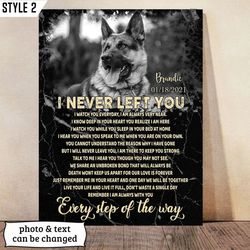 I Never Left You I Watch You Everyday Dog Personalized Canvas, Wall Art Canvas