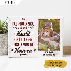 I'll Hold You In My Heart Until I Can Hold You In Heaven Dog Personalized Canvas Poster, Gift For Dog Lovers