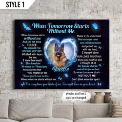 When Tomorrow Starts Without Me Dog Canvas, Personalized Wall Art Canvas, Gift For Dog Lovers