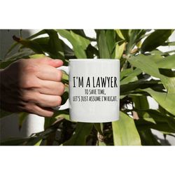 I'm A Lawyer Mug, Lawyer Gift, Lawyer Coffee Mug, Funny Lawyer Gift For Him, Her