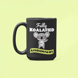 Koalafied Accountant, New Accountant Gift, Accountant Graduation Gift, Koala Accountant Mug