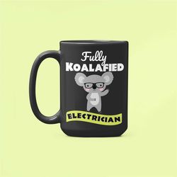 Koalafied Electrician, New Electrician Mug, Journeyman Electrician, Congratulations