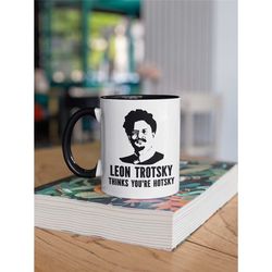 Leon Trotsky Mug, Leon Trotsky Thinks You're Hotsky, Funny Philosopher Mug, Historian Gifts