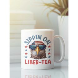 Liberty Gifts, Patriotic Mug, Sipping on Libertea, Independence Day Gifts, American Flag Coffee Cup