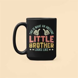 Little Brother Gifts, Younger Brother Mug, This is What an Awesome Little Brother Looks Like, Gift from Big Sister