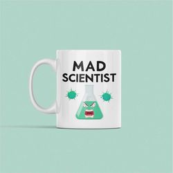 Mad Scientist Mug, Scientist Gift, Funny Gift for Scientist, Funny Chemistry Mug