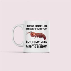 Mantis Shrimp Gifts, Mantis Shrimp Mug About Mantis