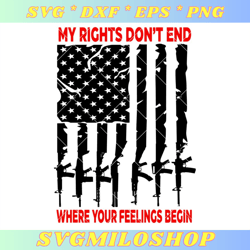My rights dont end where your feelings begin Svg, American - SVG MILO SHOP